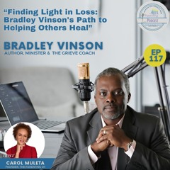 Finding Light in Loss: Bradley Vinson's Path to Helping Others Heal