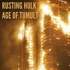Rusting Hulk - Age Of Tumult