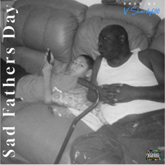 Sad Father’s Day