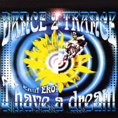 I Have A Dream ((Enuf Eko?) Extended Mix)