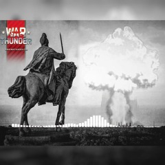 War Thunder - Nuke Power.mp3 (Eighth OST HD)