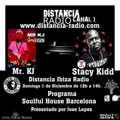 ● December, 1. 2024 Distancia Ibiza Radio by ☆ Stacy Kidd (House 4 Life) (Soulful House Barcelona)