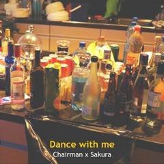 Dance With Me (Chairman X Sakura)