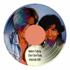 Modern Talking - Cheri Cheri Lady (clackclip Edit)