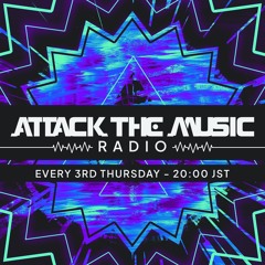 Attack The Music Radio #011：Assertive
