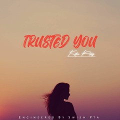 Trusted You