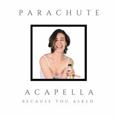 Parachute Acapella