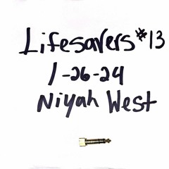 Lifesavers #13 (NYC) - NIYAH WEST 1-26-24 @ Bossa Nova Civic Club [MAIN MIX]