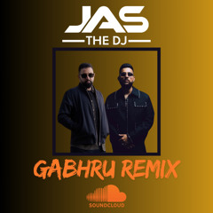 Gabhru remix ft. Karan Aujla