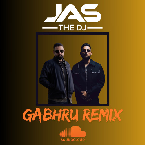 Gabhru remix ft. Karan Aujla