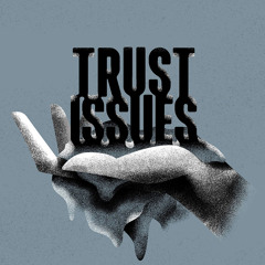 ESAV - Trust Issues