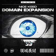 NICE KEED - DOMAIN EXPANSION (Ryōiki Tenkai) [Free Download]