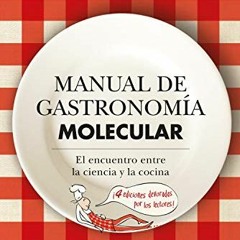 Download Manual de gastronomía molecular: El encuentro entre la ciencia y la cocina (Ciencia que l