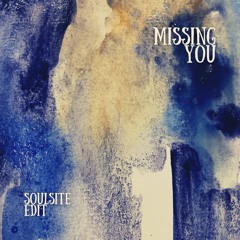Missing You (soulsite Disco House Edit)
