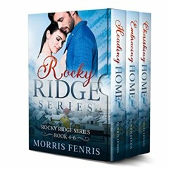 [Get] [PDF EBOOK EPUB KINDLE] Rocky Ridge Series Books 4-6: Romance Omnibus Collectio