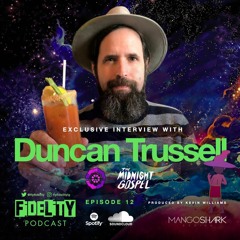 Duncan Trussell (Episode 12)