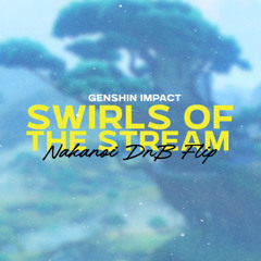 Swirls of the Stream (Nakanoi DnB Flip)