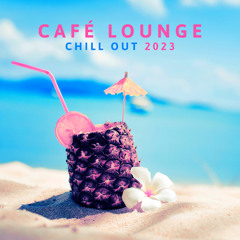 Chillout 2023 (Sexy Chillout Music)