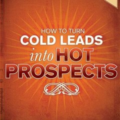 [View] EPUB KINDLE PDF EBOOK How to Turn Cold Leads Into Hot Prospects by  Andre Vatk