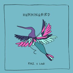 RINZ. x Louk - Hummingbird