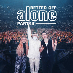 BETTER OFF (Alone, Pt. III) - [ MULKY ▲ X DJ IMELDA ] REQ_EXC