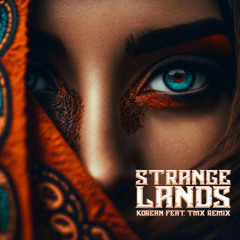 KSHMR - Strange Lands (Korean & Tmx remix ) Free Download