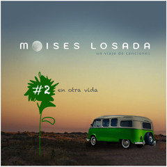 En Otra Vida (Un Viaje de Canciones)