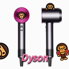 Dyson(feat. Bape BBY)