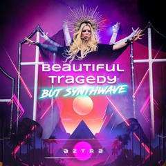 Beautiful Tragedy (Synthwave)