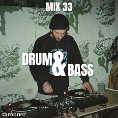 MIX33 Thronner - Drum & Bass