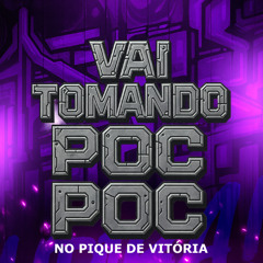 Vai Tomando Poc Poc No Pique De Vitoria