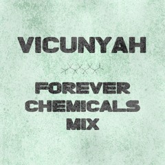 Forever Chemicals Mix