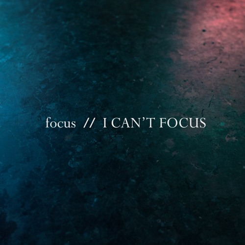 focus (feat. Kyle Dion & Mike Hugo)