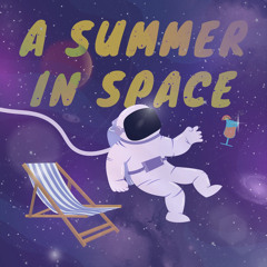 A Summer In Space