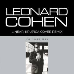 Leonard Cohen - Everybody Knows (Linear, Krupica Cover Remix)