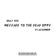 Message To Tha Dead Opps (Feat. Asavmob)