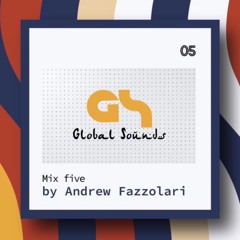 Global Sounds Mix 5 Ft. Andrew Fazzolari