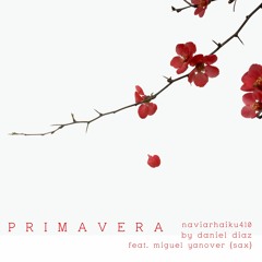 Primavera (naviarhaiku410) feat M. Yanover
