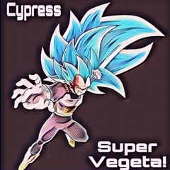 Cypress - Super Vegeta!