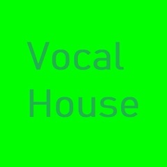 Vocal House 003