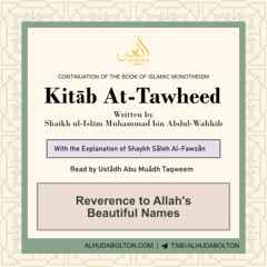 Kitāb At-Tawheed: Reverence to Allah's Beautiful Names