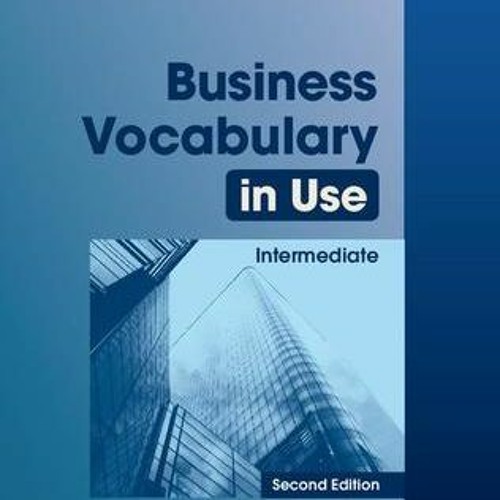 Stream +DOWNLOAD%= Business Vocabulary in Use Intermediate with Answers (Bill Mascull) from Fmccjjunyce | Listen online for free on SoundCloud