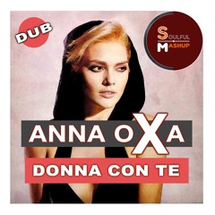Anna Oxa - Donna Con Te (Soulful Mashup Dub)