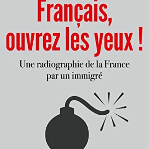 Français, ouvrez les yeux !: Une radiographie de la France par un immigré sur VK - eNHrwFietw