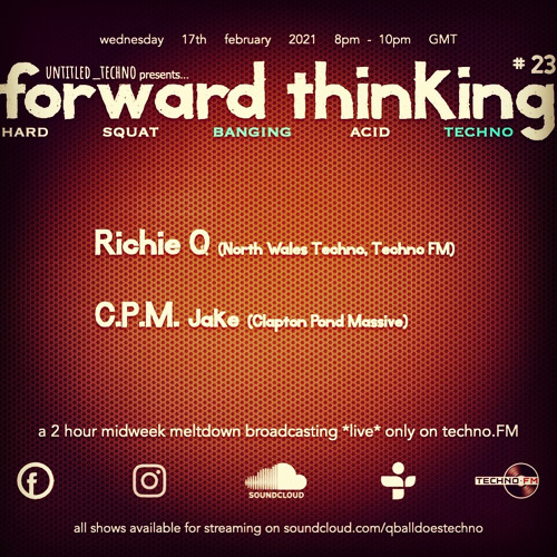 forward_thinking #23 *live* on techno FM with Richie Q & Jake C.P.M.