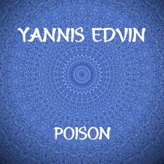 Yannis Edvin - Poison