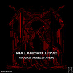 Malandro Love - Maniac Acceleration