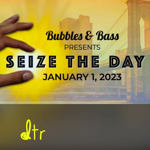 Bubbles & Bass Seize The Day 2023