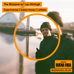 The Rhizome w/ Lou McHugh - Radio Buena Vida 19.09.25