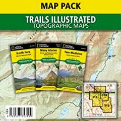 VIEW PDF 📙 Glacier and Waterton Lakes National Parks [Map Pack Bundle] (National Geo